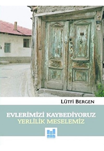 Evlerimizi Kaybediyoruz