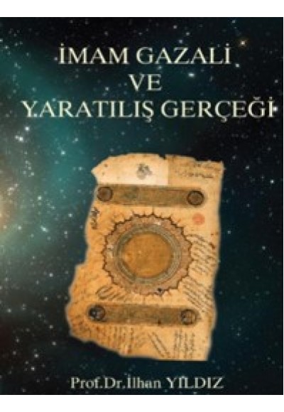 İmam Gazali ve Yaratılış Gerçeği