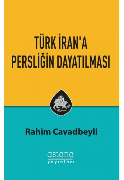 Türk İran'a Persliğin Dayatılması