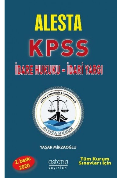 Astana Yayınları Alesta KPSS ve Tüm Kurum Sınavları İçin İdare Hukuku İdari Yargı