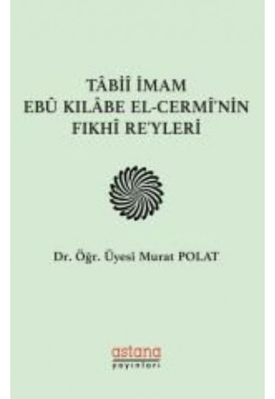 Tabii İmam Ebu Kılabe El-Cermi'nin Fıkhi Reyleri