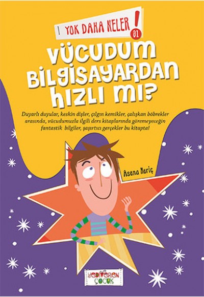 Yok Daha Neler - Vücudum Bilgisayardan Hızlı Mı?