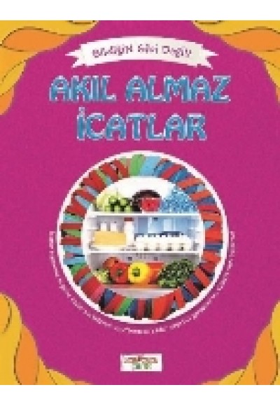 Bildiğin Gibi Değil - Akıl Almaz İcatlar