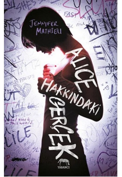 Alice Hakkındaki Gerçek