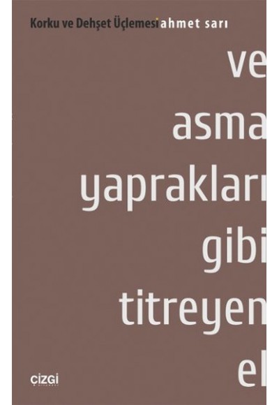 Ve Asma Yaprakları Gibi Titreyen El
