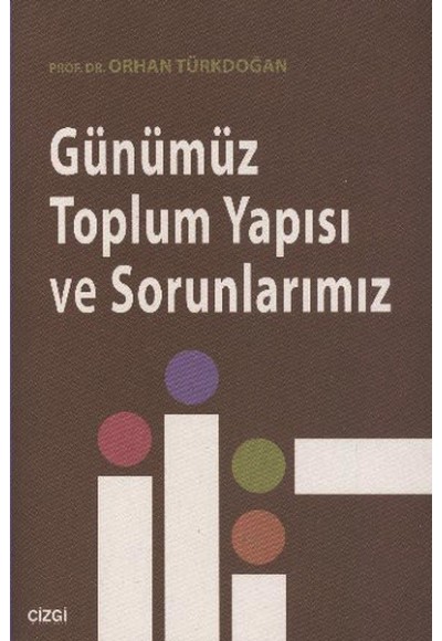 Günümüz Toplum Yapısı Ve Sorunlarımız