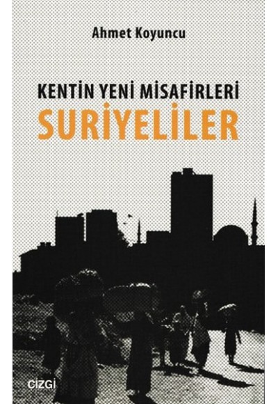Kentin Yeni Misafirleri Suriyeliler