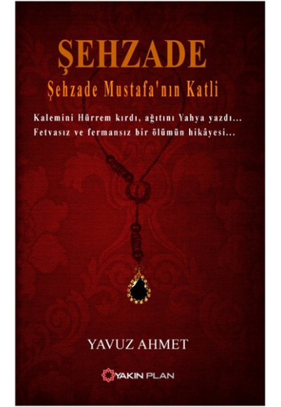 Şehzade - Şehzade Mustafa'nın Katli