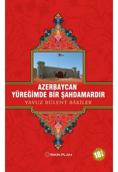 Azerbaycan Yüreğimde Bir Şahdamardır