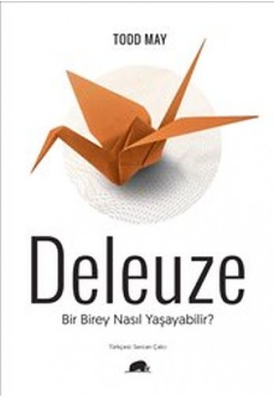 Deleuze - Bir Birey Nasıl Yaşayabilir