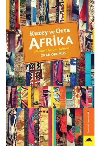 Kuzey ve Orta Afrika - Alternatif Bir Gezi Rehberi