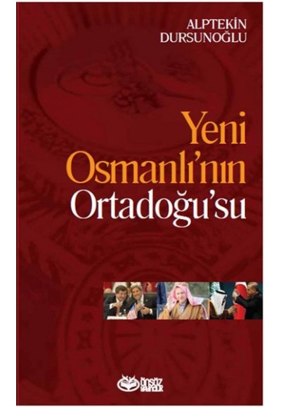 Yeni Osmanlı’nın Ortadoğu’su