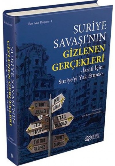 Suriye Savaşı'nın Gizlenen Gerçekleri (Ciltli)