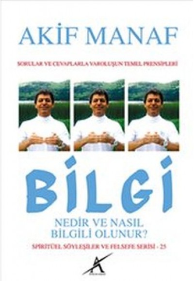 Bilgi Nedir ve Nasıl Bilgili Olunur?