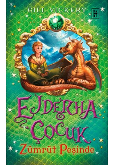 Ejderha Çocuk 1 - Zümrüt Peşinde