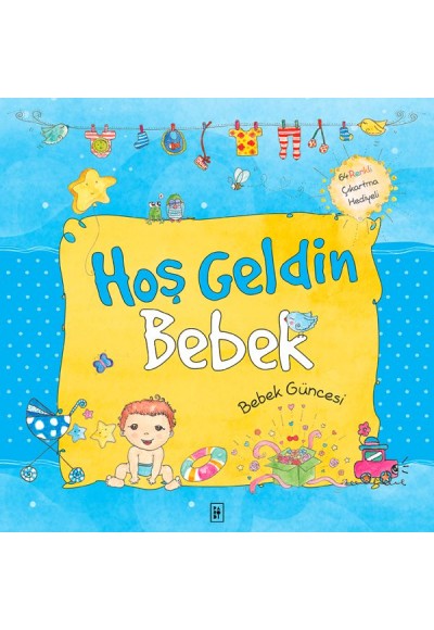 Hoş Geldin Bebek - Bebek Güncesi Mavi (Ciltli)