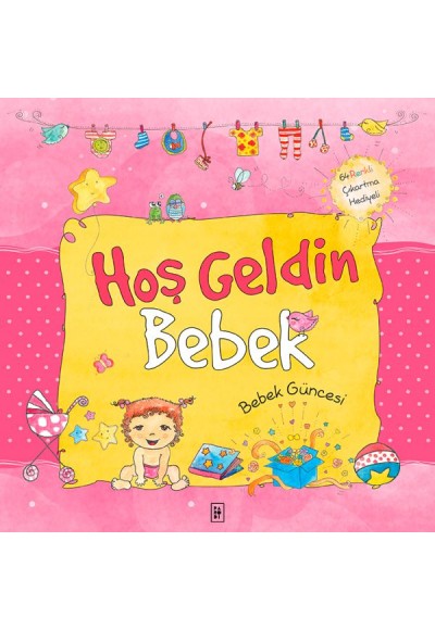 Hoş Geldin Bebek - Bebeğin Güncesi Pembe (Ciltli)