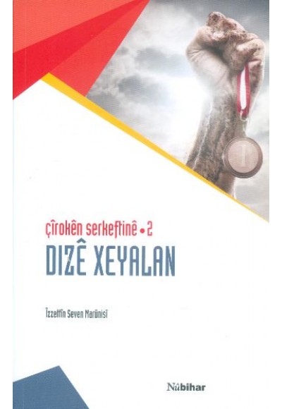 Çiroken Serkeftine 2 / Dize Xeyelan