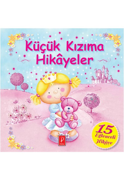 Küçük Kızıma Hikayeler