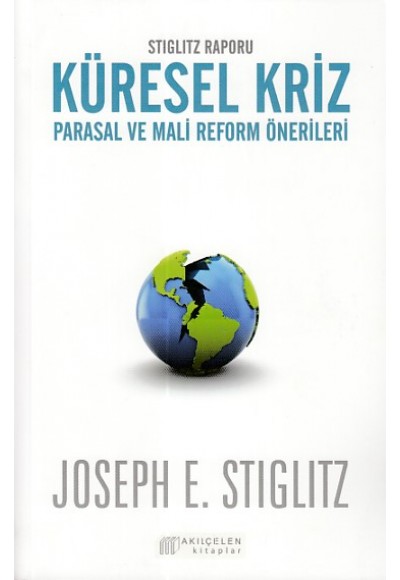 Stiglitz Raporu Küresel Kriz Parasal ve Mali Reform Önerileri