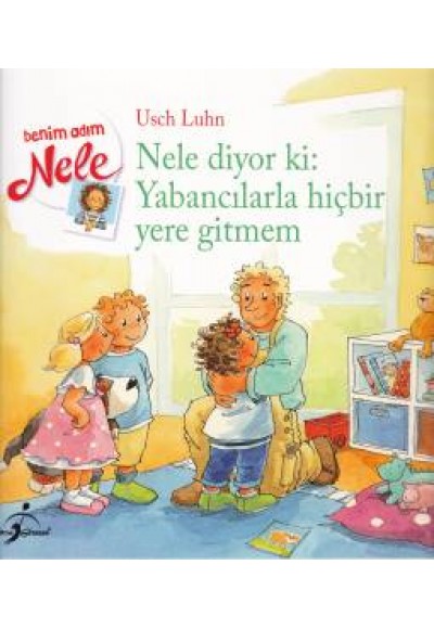 Benim Adım Nele Nele Diyor ki: Yabancılarla Hiçbir Yere Gitmem