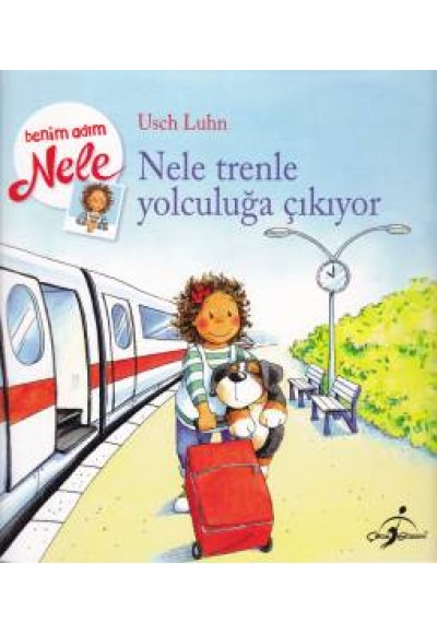 Benim Adım Nele Nele Trenle Yolculuğa Çıkıyor