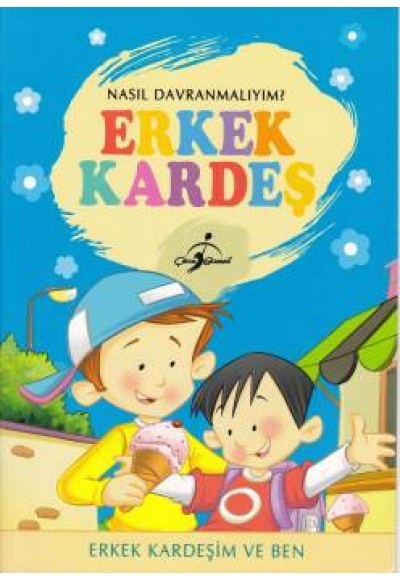 Nasıl Davranmalıyım Erkek Kardeş Erkek Kardeşim ve Ben