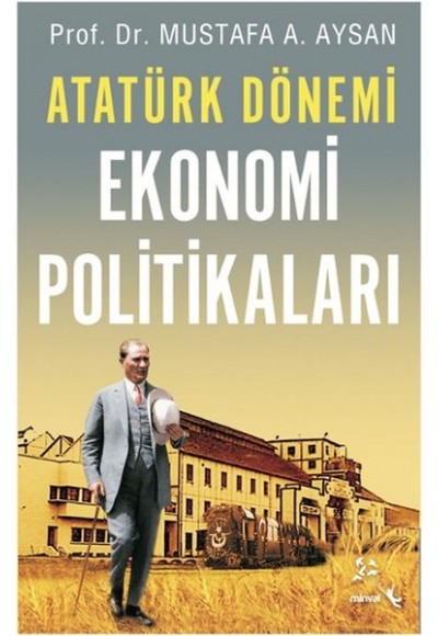 Atatürk Dönemi Ekonomi Politikaları