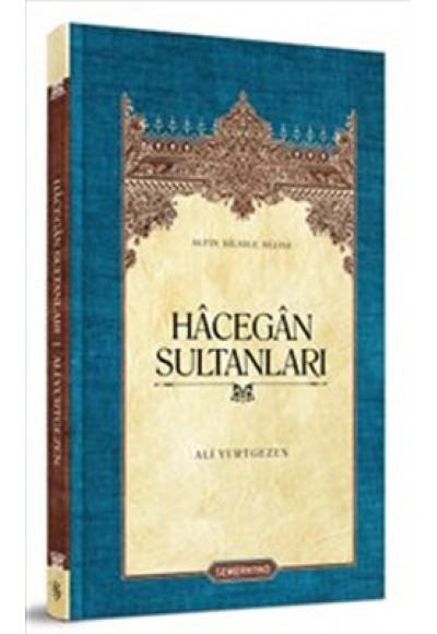 Hacegan Sultanları (Ciltsiz)