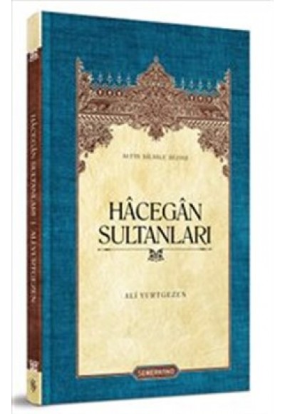 Hacegan Sultanları (Ciltli)