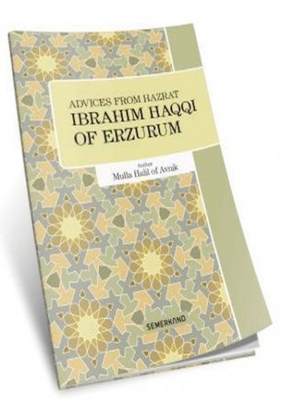 Advices From Hazrat İbrahim Haqqı of Erzurum (Nasihatler)