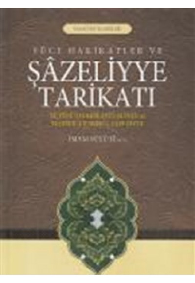 Yüce Hakikatler ve Şazeliyye Tarikatı