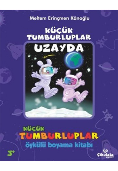 Küçük Tumburluplar - Uzayda (Öykülü Boyama Kitabı)
