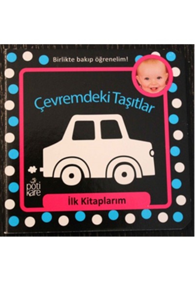 İlk Kitaplarım Serisi: Çevremdeki Taşıtlar