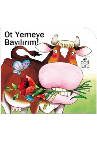 Delikli Kitaplar Serisi - Ot Yemeye Bayılırım!