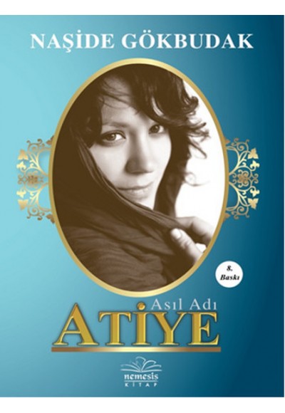 Asıl Adı Atiye