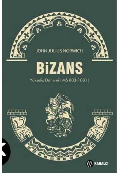 Bizans II  Yükseliş Dönemi (MS 803-1081)