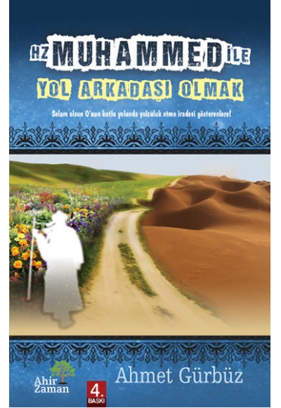 Hz. Muhammed ile Yol Arkadaşı Olmak