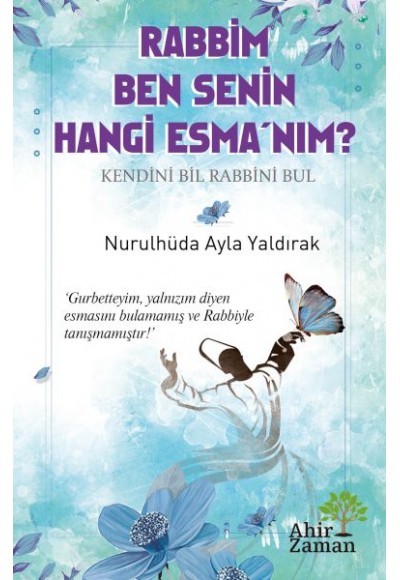 Rabbim Ben Senin Hangi Esma’nım?