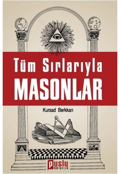 Tüm Sırlarıyla Masonlar