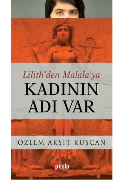 Lilith'den Malala'ya Kadının Adı Var