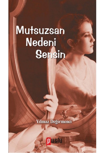 Mutsuzsan Nedeni Sensin