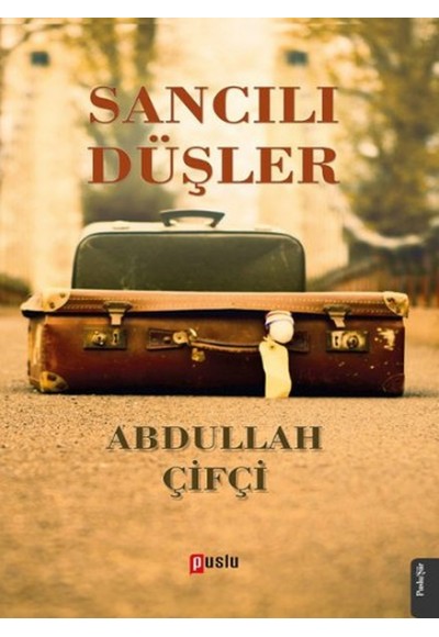 Sancılı Düşler