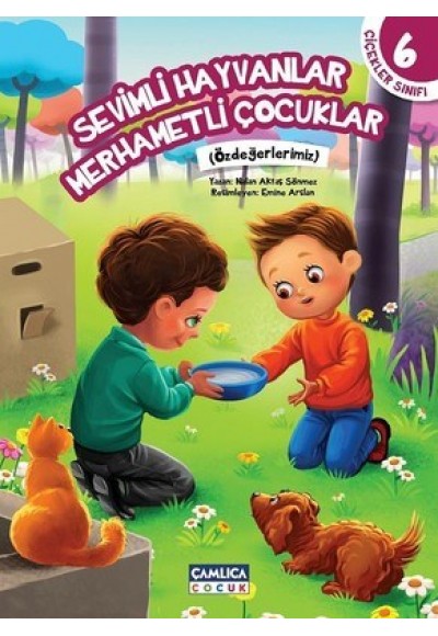 Sağlık Hikayeleri 6 - Sevimli Hayvanlar Merhametli Çocuklar