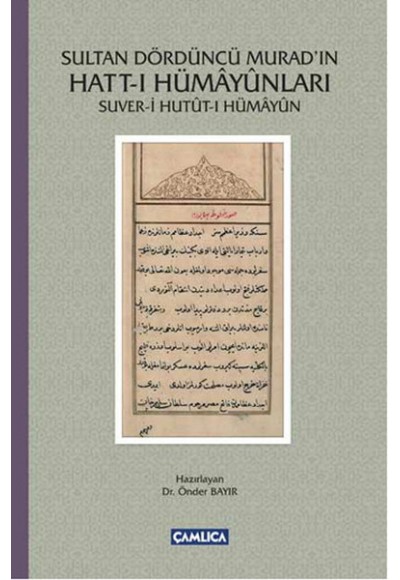 Sultan Dördüncü Murad'ın Hatt-ı Hümayunları - Suver-i Hutut-ı Hümayun