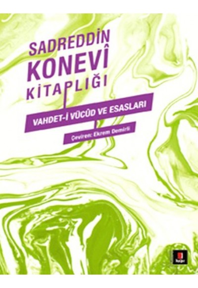 Sadreddin Konevi Kitaplığı - Vahdet-i Vücud ve Esasları
