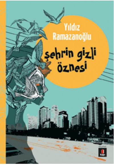 Şehrin Gizli Öznesi