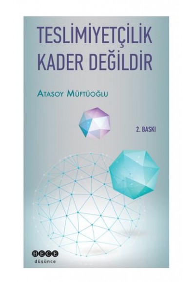 Teslimiyetçilik Kader Değildir