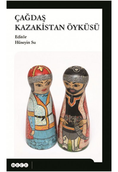 Çağdaş Kazakistan Öyküsü