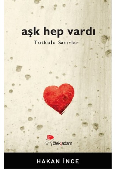 Aşk Hep Vardı  Tutkulu Satırlar